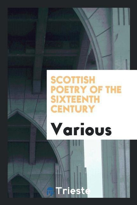 Scottish Poetry of the Sixteenth Century